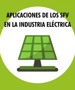 Aplicaciones de los SFV en la industria eléctrica.