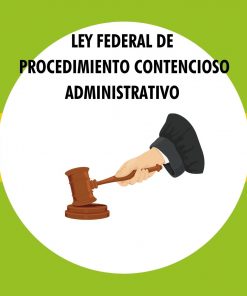 Ley Federal de Procedimiento Contencioso Administrativo