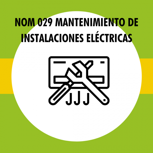 NOM 029 MANTENIMIENTO DE INSTALACIONES ELÉCTRICAS