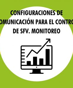 Configuraciones de comunicación para el control de SFV. MONITOREO