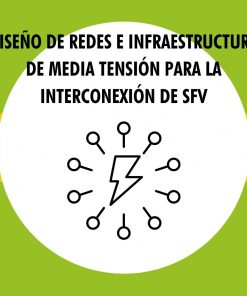 Diseño de redes e infraestructura de Media Tensión para la interconexión de SFV.